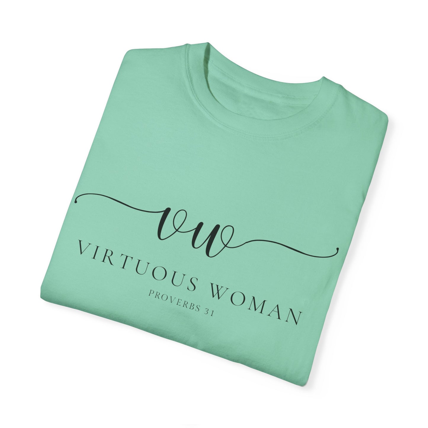 Virtuous Woman Ever T-shirt