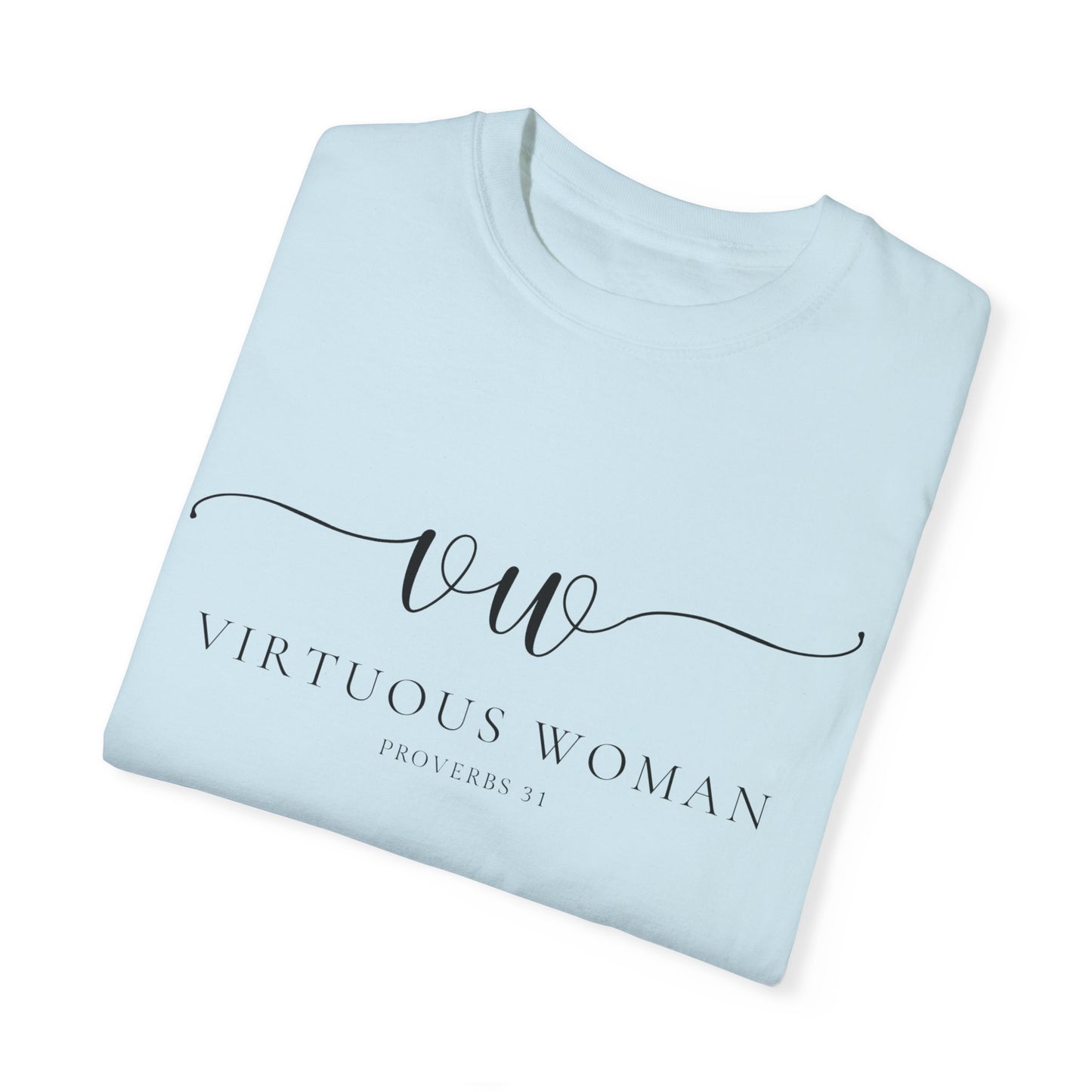 Virtuous Woman Ever T-shirt