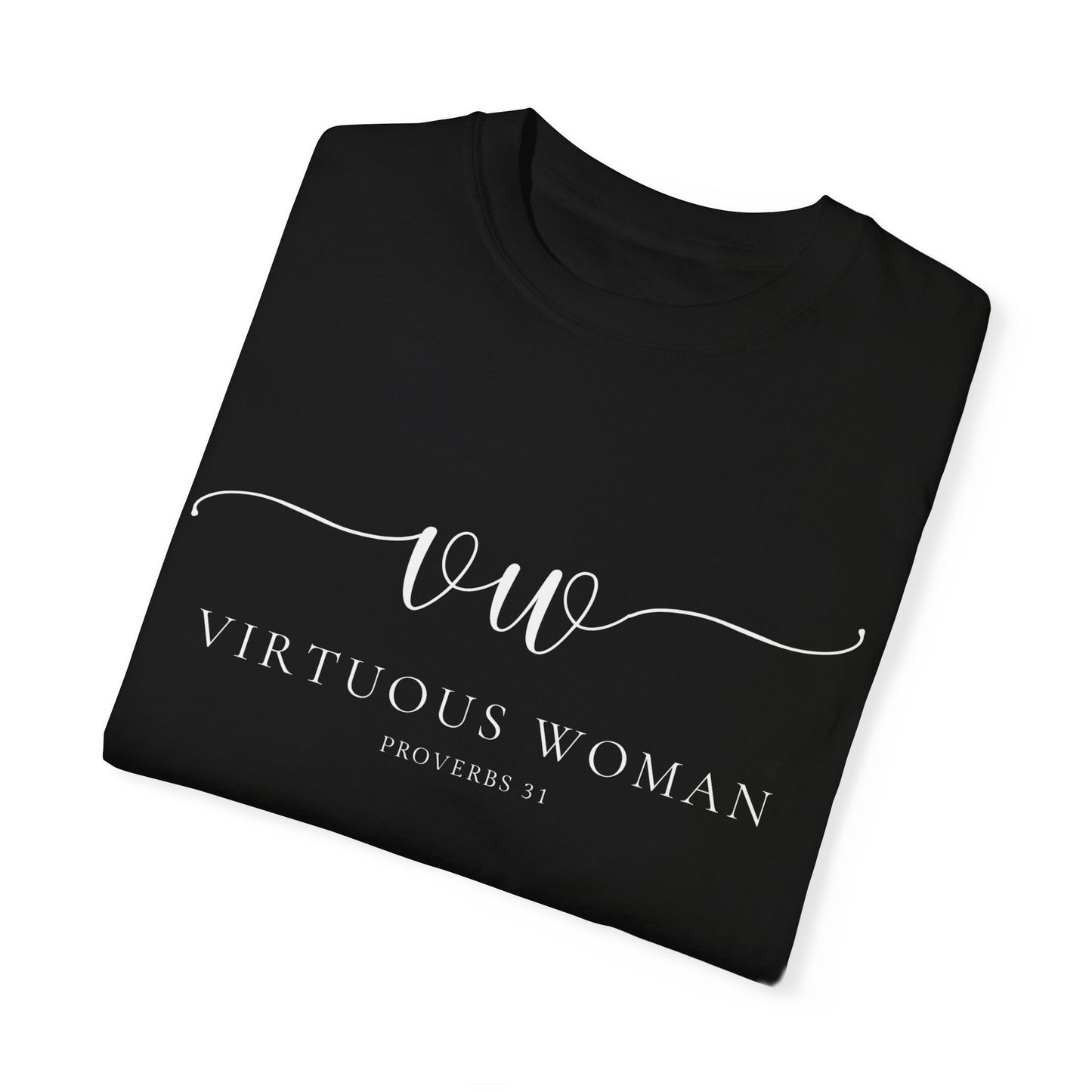 Virtuous Woman Ever T-shirt