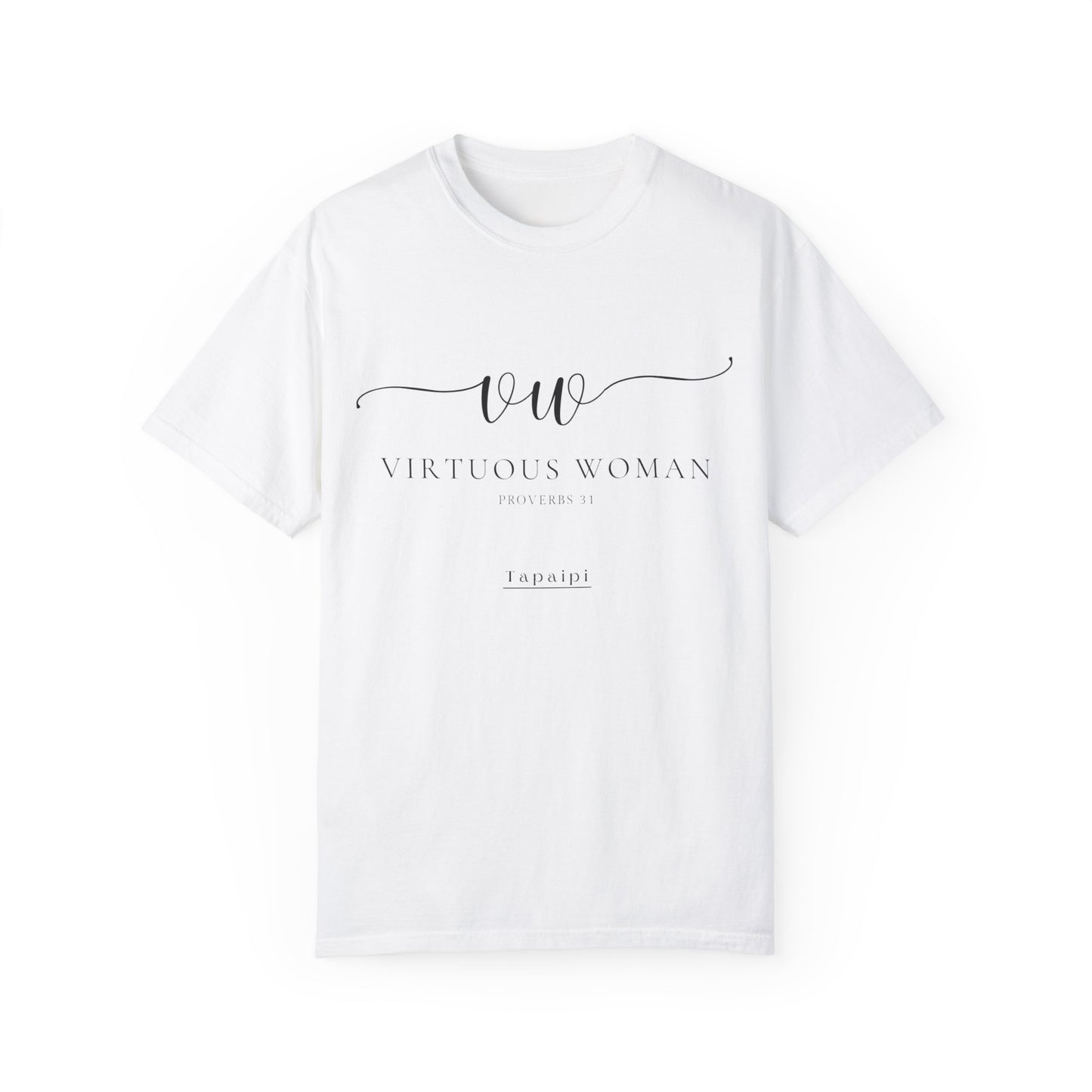 Virtuous Woman Ever T-shirt