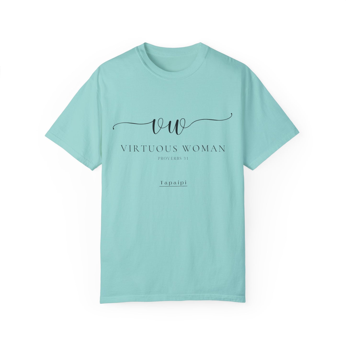 Virtuous Woman Ever T-shirt