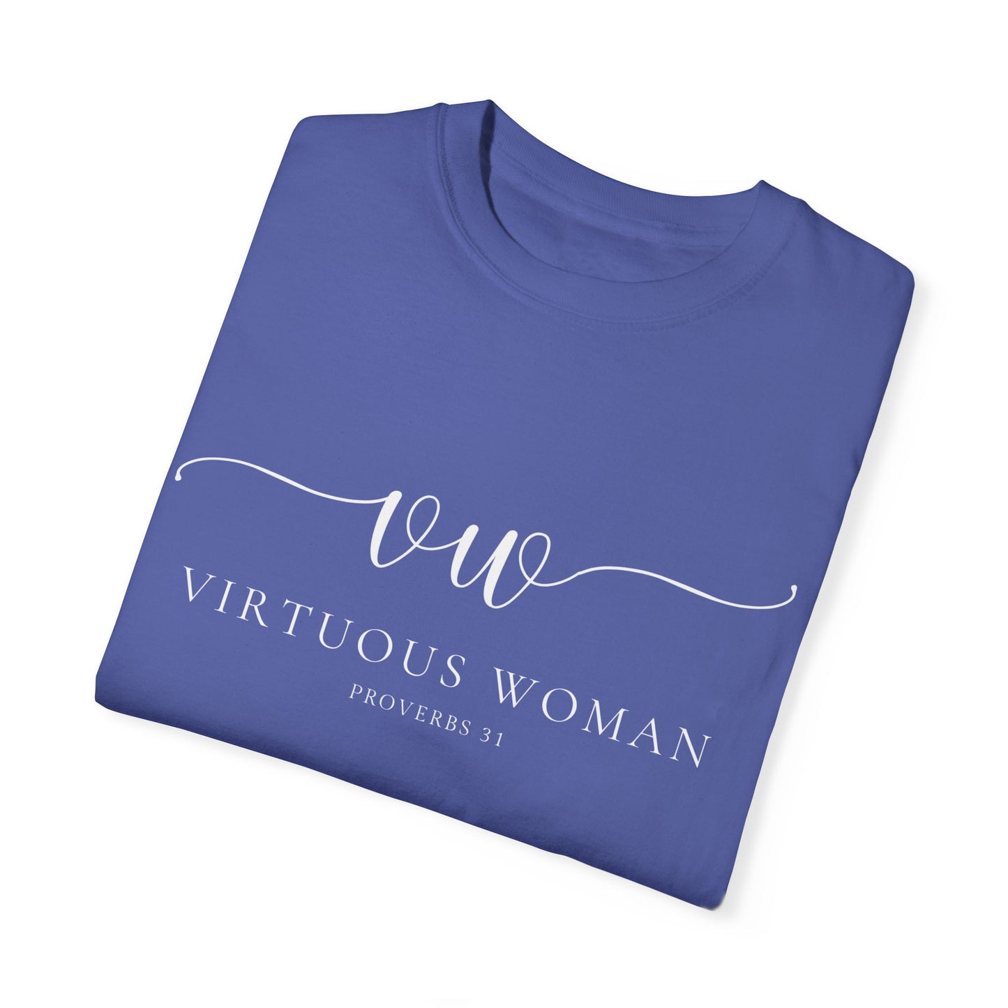 Virtuous Woman Ever T-shirt