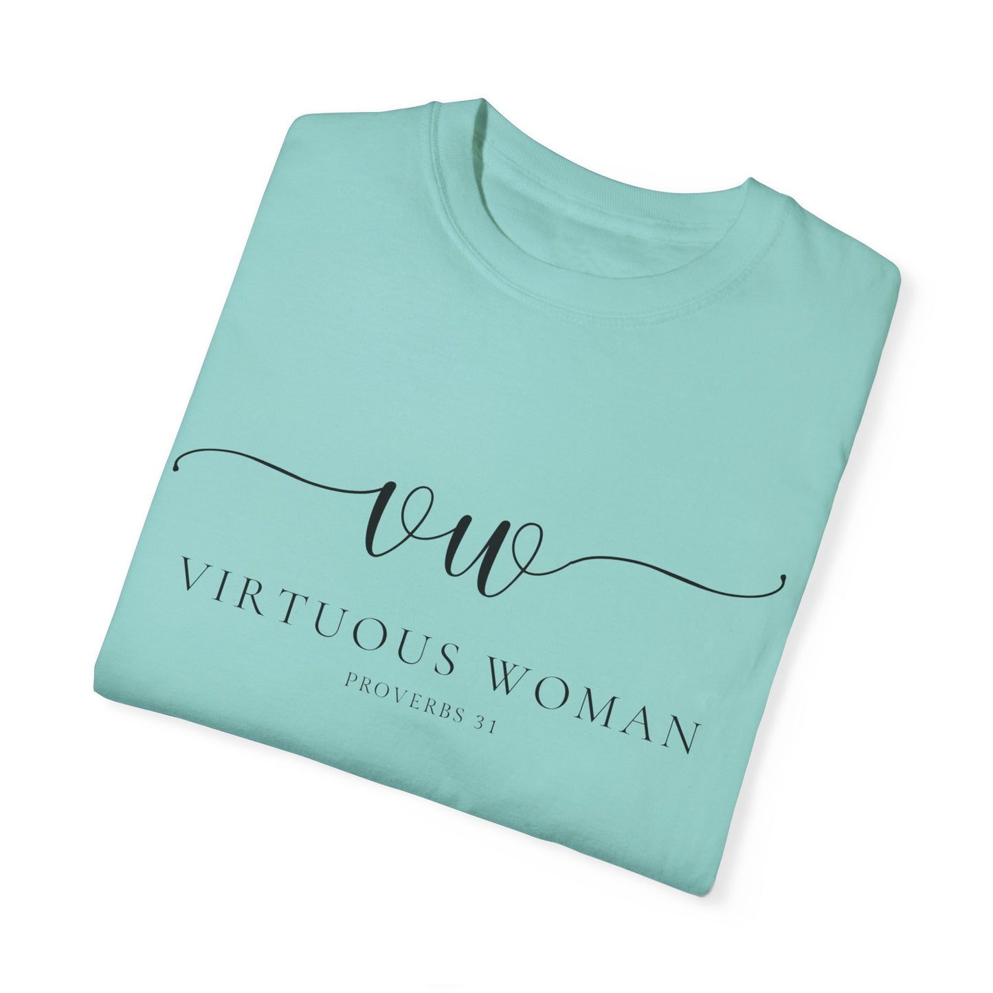 Virtuous Woman Ever T-shirt