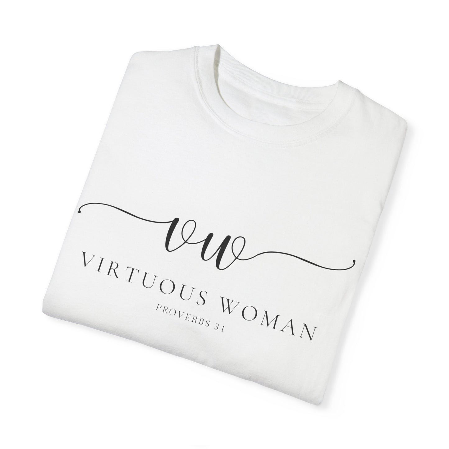 Virtuous Woman Ever T-shirt
